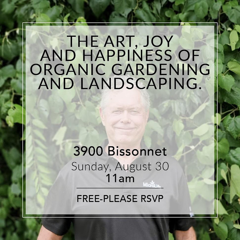 The Art, Joy and Happiness of Organic Gardening and Landscaping