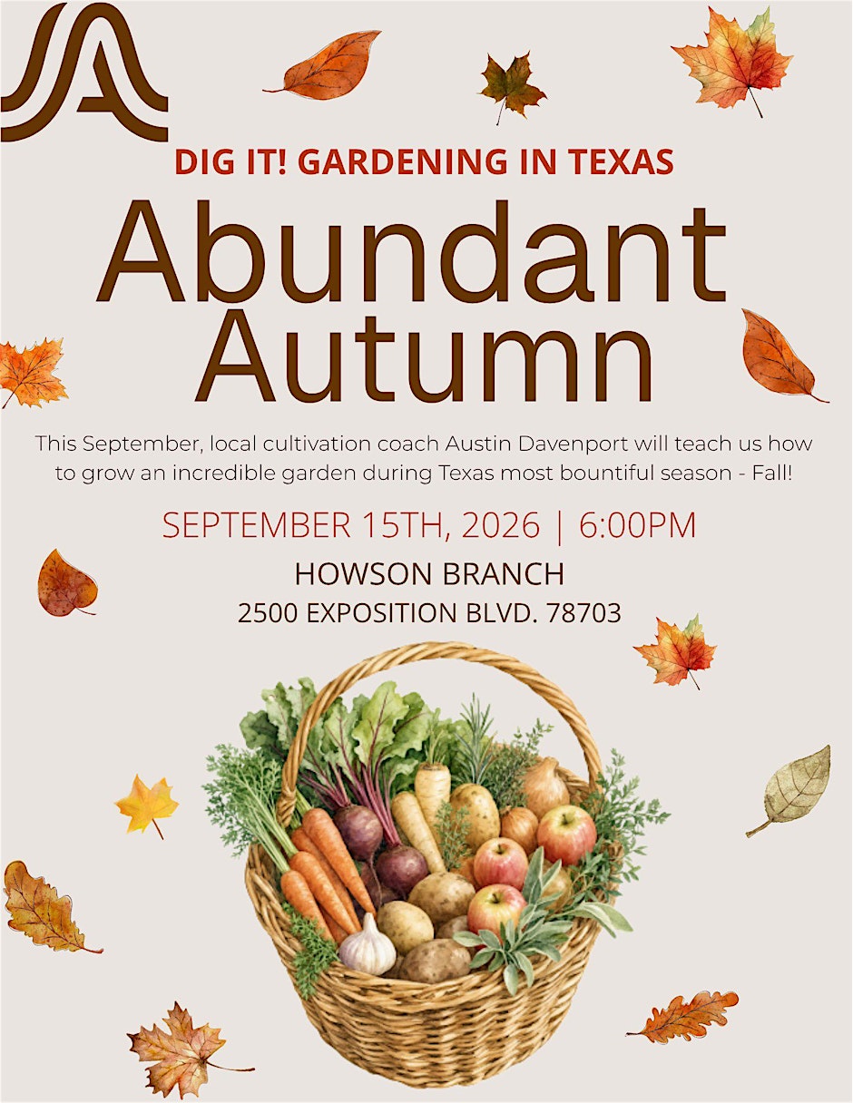 Dig It! Gardening in Texas: Abundant Autumn