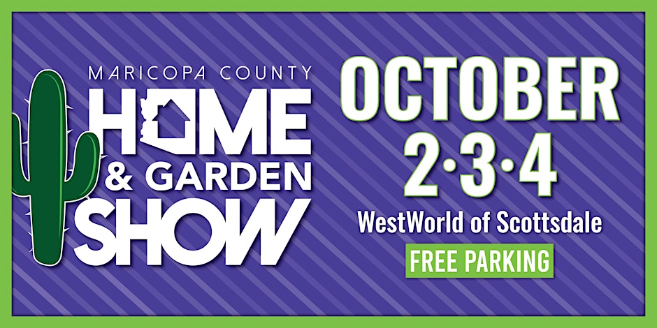 Maricopa County Home & Garden Show