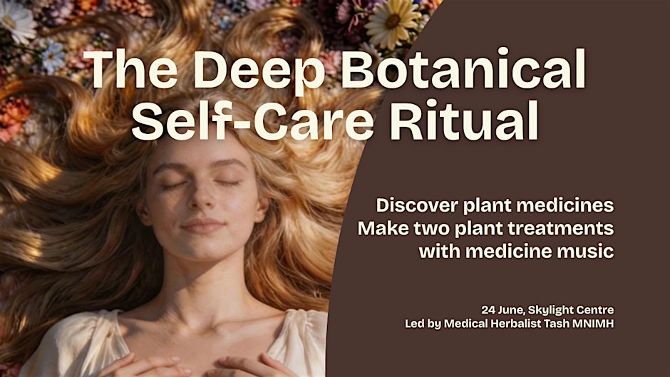 The Deep Botanical Self-Care Ritual