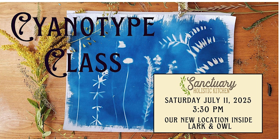 Cyanotype Class - Make Botanical Prints!