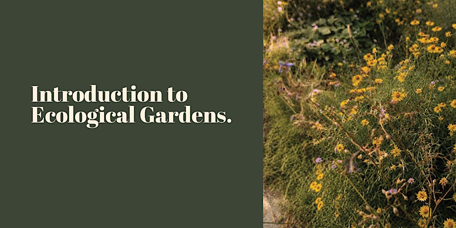 Introduction to Ecological Gardens