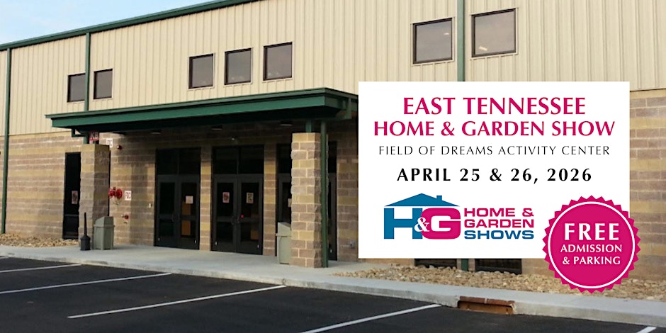 East TN Home & Garden Show