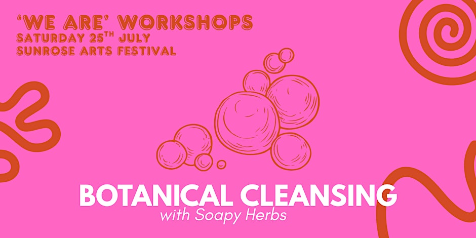 Botanical Cleansing Workshop with Soapy Herbs