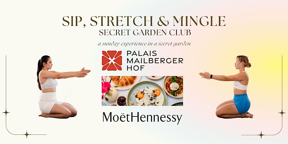 3rd Sip, Stretch & Mingle: Secret Garden Club Vienna