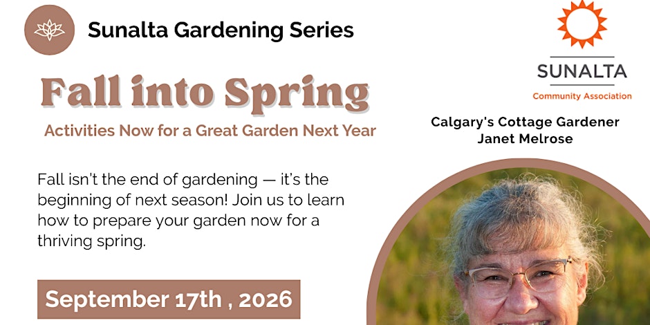 Sunalta Gardening Series - Fall into Spring for a Great Garden Next Year