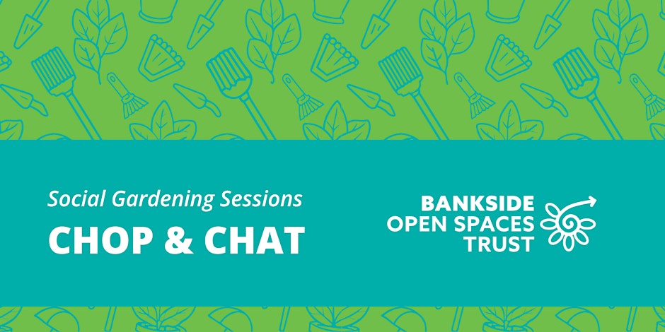 Chop & Chat: Social Evening Gardening