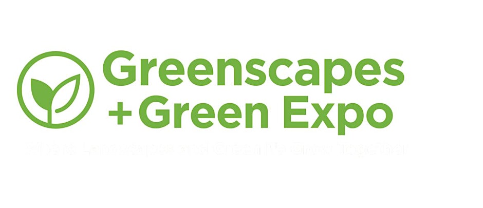 Greenscapes + Green Expo