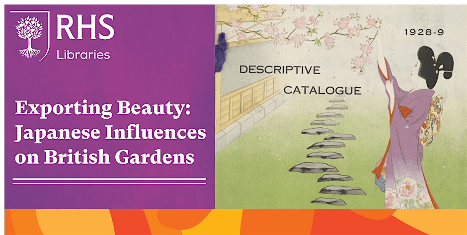 Lindley Learn - Exporting Beauty: Japanese Influences on British Gardens