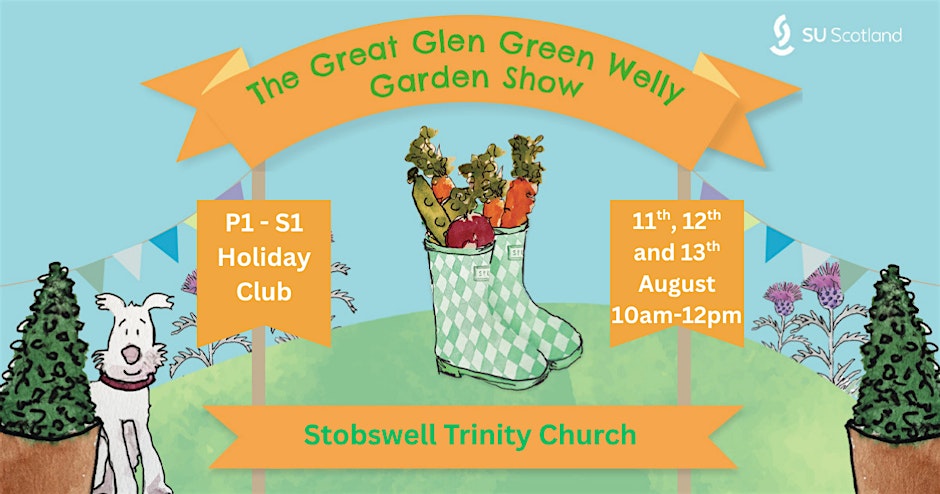 The Great Glen Green Welly Garden Show Holiday Club - Stobswell Trinity