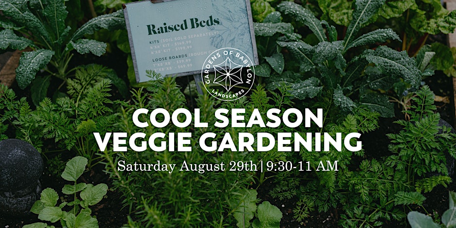 Cool Season Veggie Gardening 101 Workshop to Grow Fresh Organic Produce